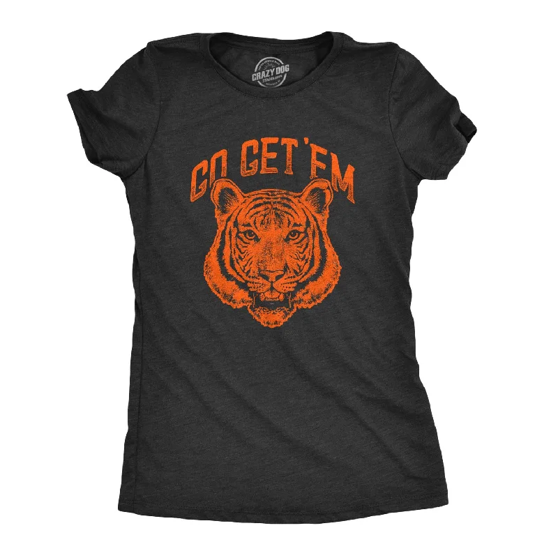 Go Get 'Em Tiger Women's T Shirt