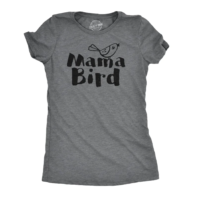 Mama Bird Women's T Shirt