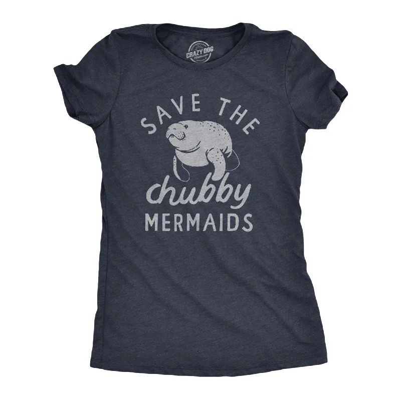 Save The Chubby Mermaids Women's T Shirt