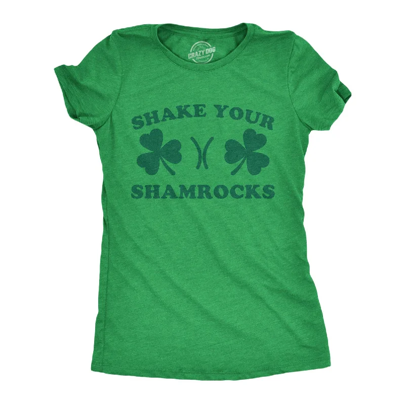 Shake Your Shamrocks Women's T Shirt