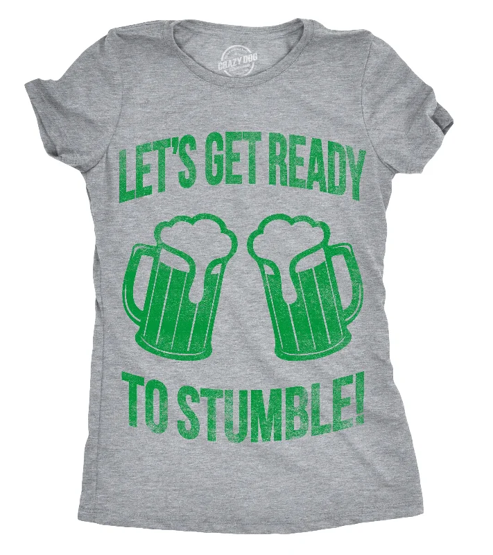 Lets Get Ready To Stumble Women's T Shirt